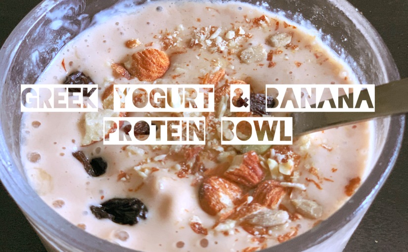 Guilt-free Greek Yogurt & Banana Protein smoothie bowl